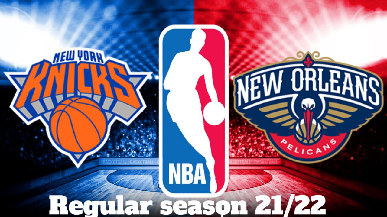 Нью-Йорк Никс - Нью-Орлеан Пеликанс 21.01.2022, Регулярный сезон НБА 21/22